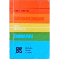 MIC DICTIONAR SARBOCROAT-ROMAN MIC DICTIONAR SARBOCROAT-ROMAN