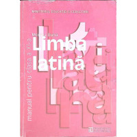 LIMBA LATINA. MANUAL PENTRU CLASA A XI-A