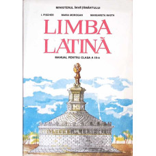 LIMBA LATINA. MANUAL PENTRU CLASA A IX-A