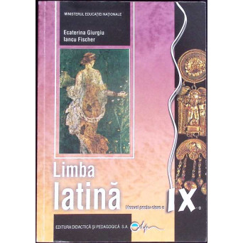 LIMBA LATINA, MANUAL PENTRU CLASA A IX A