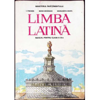 LIMBA LATINA, MANUAL PENTRU CLASA A IX-A LIMBA LATINA, MANUAL PENTRU CLASA A IX-A