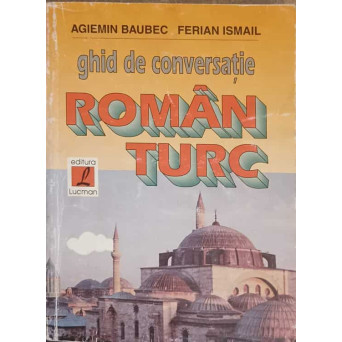 GHID DE CONVERSATIE ROMAN TURC