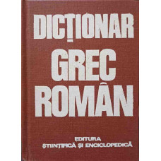DICTIONAR GREC-ROMAN