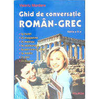 GHID DE CONVERSATIE ROMAN-GREC GHID DE CONVERSATIE ROMAN-GREC