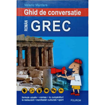 GHID DE CONVERSATIE ROMAN GREC