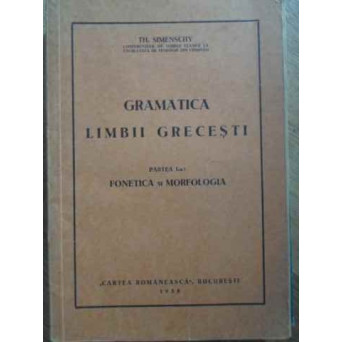 GRAMATICA LIMBII GRECESTI PARTEA I-A FONETICA SI MORFOLOGIA