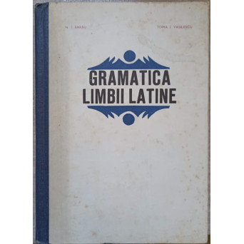 GRAMATICA LIMBII LATINE