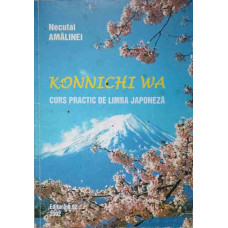KONNICHI WA. CURS PRACTIC DE LIMBA JAPONEZA