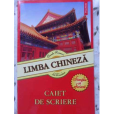 LIMBA CHINEZA SIMPLU SI EFICIENT. CAIET DE SCRIERE