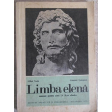 LIMBA ELENA, MANUAL PENTRU ANUL IV LICEE CLASICE