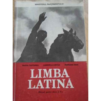 LIMBA LATINA, MANUAL PENTRU CLASA A X-A