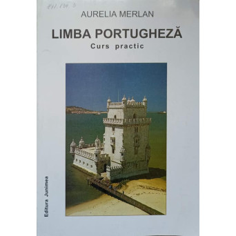 LIMBA PORTUGHEZA. CURS PRACTIC