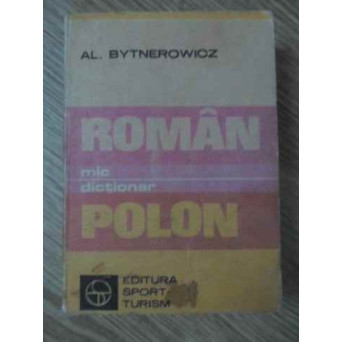 MIC DICTIONAR ROMAN - POLON