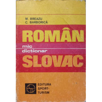 MIC DICTIONAR ROMAN - SLOVAC