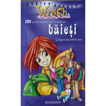 100 DE TRUCURI PENTRU A-I CUNOASTE PE BAIETI. DESPRE SECRETELE LOR
