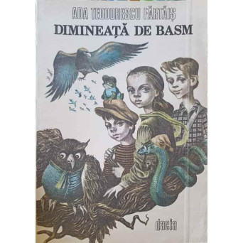DIMINEATA DE BASM. ILUSTRATIILE DRAGOS PATRASCU