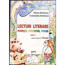 LECTURI LITERARE. POVESTI, POVESTIRI, POEZII VOL.1 7-9 ANI