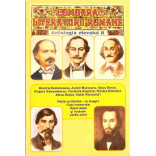 COMOARA LITERATURII ROMANE. ANTOLOGIA ELEVULUI II