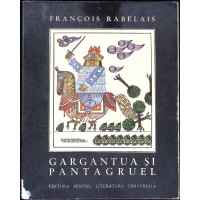 GARGANTUA SI PANTAGRUEL. ILUSTRATII DE BENEDICT GANESCU