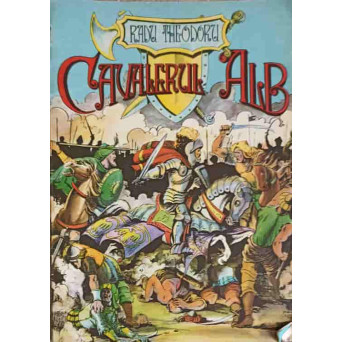 CAVALERUL ALB. BENZI DESENATE, ILUSTRATOR SANDU FLOREA