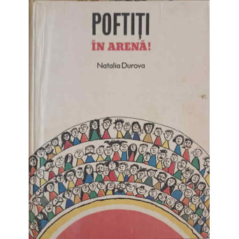 POFTITI IN ARENA! POVESTIRI. ILUSTRATII DE A. MARKEVICI SI K. SUNNERBERG