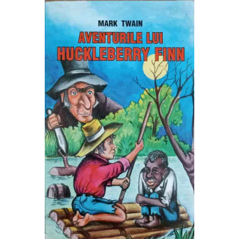 AVENTURILE LUI HUCKLEBERRY FINN