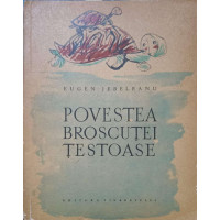 POVESTEA BROSCUTEI TESTOASE POVESTEA BROSCUTEI TESTOASE