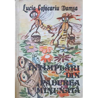INTAMPLARI DIN PADUREA MINUNATA
