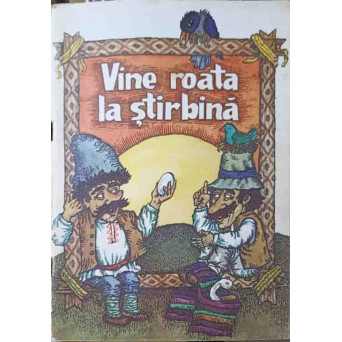 VINE ROATA LA STIRBINA, SNOAVE SI ANECDOTE