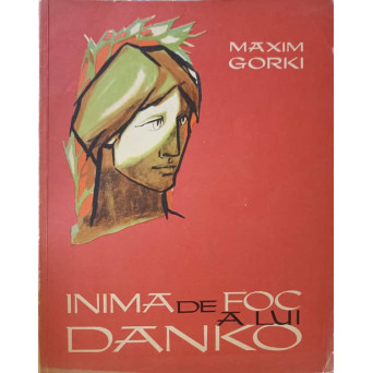 INIMA DE FOC A LUI DANKO