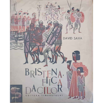 BRISTENA, FIICA DACILOR. ILUSTRATII DE IACOB DEZIDERIU