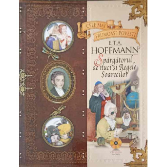 CELE MAI FRUMOASE POVESTI VOL.5 SPARGATORUL DE NUCI SI REGELE SOARECILOR. ILUSTRATII DE DENIS GORDEEV