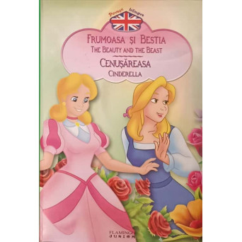 FRUMOASA SI BESTIA. CENUSAREASA. EDITIE BILINGVA ROMANA-ENGLEZA