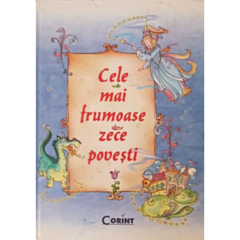 CELE MAI FRUMOASE ZECE POVESTI. ILUSTRATII DE VALERIA MOLDOVAN