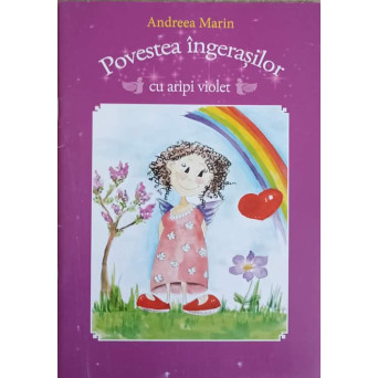 POVESTEA INGERILOR CU ARIPI VIOLET. ILUSTRATII DE IOANA DAICU