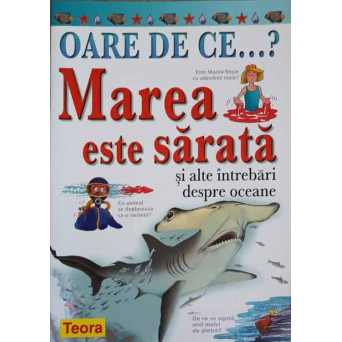 OARE DE CE...? MAREA ESTE SARATA SI ALTE INTREBARI DESPRE OCEANE