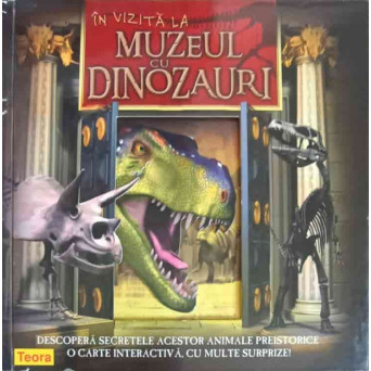 IN VIZITA LA MUZEUL CU DINOZAURI. CARTE 3D