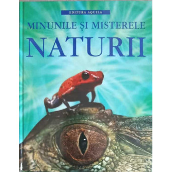 MINUNILE SI MISTERELE NATURII