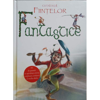 CATALOGUL FIINTELOR FANTASTICE. ILUSTRATII DE ABRIL BARRADO