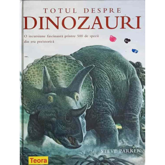 TOTUL DESPRE DINOZAURI