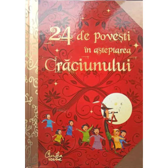 24 DE POVESTI IN ASTEPTAREA CRACIUNULUI