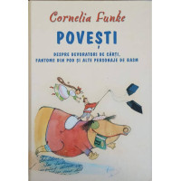 POVESTI DESPRE DEVORATORI DE CARTI, FANTOME DIN POD SI ALTE PERSONAJE DE BASM POVESTI DESPRE DEVORATORI DE CARTI, FANTOME DIN POD SI ALTE PERSONAJE DE BASM