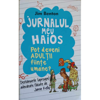 JURNALUL MEU HAIOS VOL.5 POT DEVENI ADULTII FIINTE UMANE?