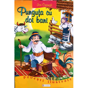 PUNGUTA CU DOI BANI. POVESTI ILUSTRATE