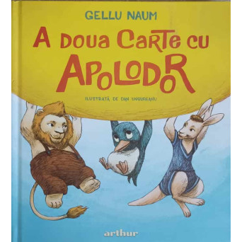 A DOUA CARTE CU APOLODOR. ILUSTRATII DE DAN UNGUREANU