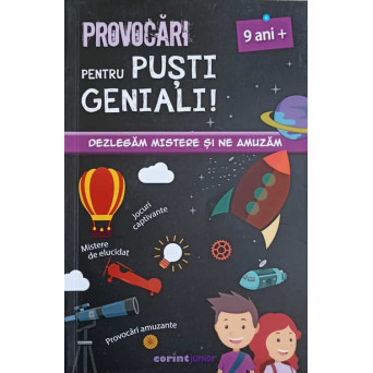 PROVOCARI PENTRU PUSTI GENIALI! DEZLEGAM MISTERE SI NE AMUZAM