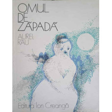 OMUL DE ZAPADA. ILUSTRATII DE EMIL CHENDEA