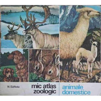 MIC ATLAS ZOOLOGIC. ANIMALE DOMESTICE
