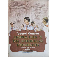 DONARIS 2 PE URMELE EROILOR DONARIS 2 PE URMELE EROILOR