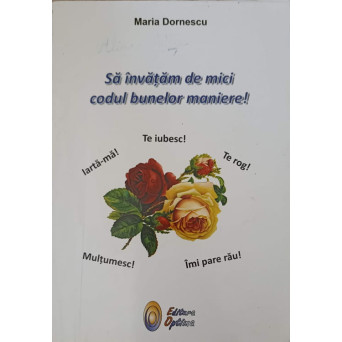 SA INVATAM DE MICI CODUL BUNELOR MANIERE!